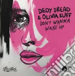 (LP Vinile) Dedy Dread & Olivia Ruff - Don't Wanna Wake Up (7') vinile