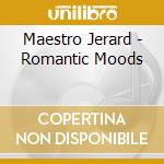 Maestro Jerard - Romantic Moods cd