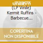 (LP Vinile) Kermit Ruffins - Barbecue Swingers Live vinile