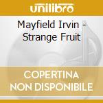 Mayfield Irvin - Strange Fruit cd