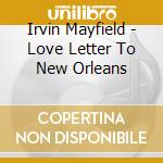 Irvin Mayfield - Love Letter To New Orleans cd