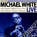 Michael White - Dr. Michael White Live cd