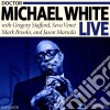 Michael White - Dr. Michael White Live cd