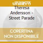 Theresa Andersson - Street Parade cd