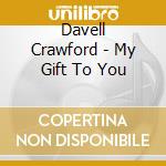 Davell Crawford - My Gift To You cd