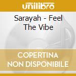 Sarayah - Feel The Vibe