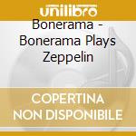 Bonerama - Bonerama Plays Zeppelin cd