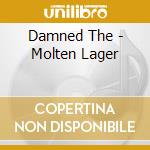 Damned The - Molten Lager cd musicale di DAMNED