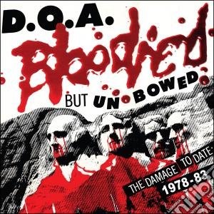 D.O.A. - Bloodied But Unbowed cd musicale di D.O.A.
