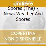 Spores (The) - News Weather And Spores