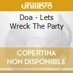 Doa - Lets Wreck The Party cd