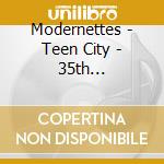 Modernettes - Teen City - 35th Anniversary Reissue
