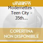 Modernettes - Teen City - 35th Anniversary Reissue cd