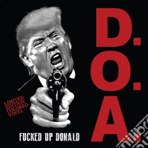 (LP Vinile) Doa - Fucked Up Donald (Colored Red Vinyl) (7