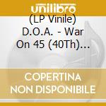 (LP Vinile) D.O.A. - War On 45 (40Th) (Yellow) vinile