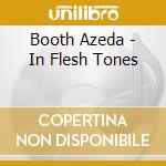 Booth Azeda - In Flesh Tones cd