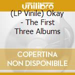 (LP Vinile) Okay - The First Three Albums vinile