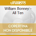 William Bonney - All Ten cd musicale di William Bonney