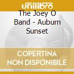 The Joey O Band - Auburn Sunset cd