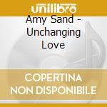Amy Sand - Unchanging Love cd