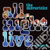 Mavericks - All Night Live Volume 1 cd