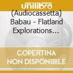 (Audiocassetta) Babau - Flatland Explorations Vol.2 cd