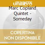 Marc Copland Quintet - Someday cd