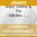 Angry Johnny & The Killbillies - Puttin The Voodoo On Monroe cd