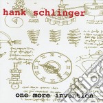 Hank Schlinger - One More Invention