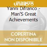 Yanni Difranco - Man'S Great Achievements cd