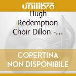 Hugh Redemption Choir Dillon - High Cost Of Low Living cd