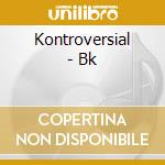 Kontroversial - Bk cd
