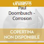 Paul Doornbusch - Corrosion cd