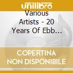 Various Artists - 20 Years Of Ebb & Flow Arts cd