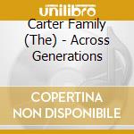 Carter Family (The) - Across Generations cd