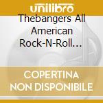 Thebangers All American Rock-N-Roll Band - Star Spangled Americans cd