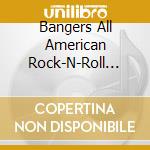 Bangers All American Rock-N-Roll Band - Out Of This Universe cd musicale di Bangers All American Rock