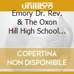 Emory Dr. Rev. & The Oxon Hill High School Andrews - Rev. Dr. Emory Andrews & The Oxon Hill High School cd