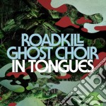 (LP Vinile) Roadkill Ghost Choir - In Tongues