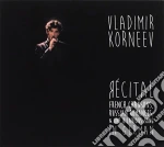 Vladimir Korneev - Recital: French Chansons & Russian Romances cd