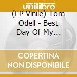 (LP Vinile) Tom Odell - Best Day Of My Life vinile