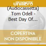 (Audiocassetta) Tom Odell - Best Day Of My Life cd
