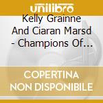 Kelly Grainne And Ciaran Marsd - Champions Of Ireland cd