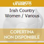 Irish Country Women / Various cd