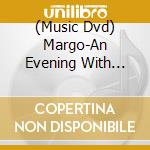 (Music Dvd) Margo-An Evening With Margo cd