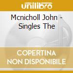 Mcnicholl John - Singles The cd musicale