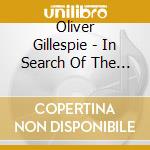 Oliver Gillespie - In Search Of The Spirit cd musicale di Oliver Gillespie