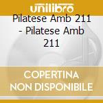 Pilatese Amb 211 - Pilatese Amb 211