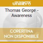 Thomas George - Awareness cd