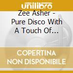 Zee Asher - Pure Disco With A Touch Of Funk cd